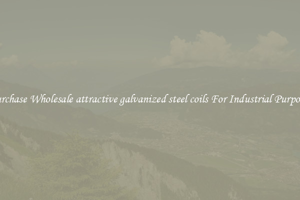 Purchase Wholesale attractive galvanized steel coils For Industrial Purposes