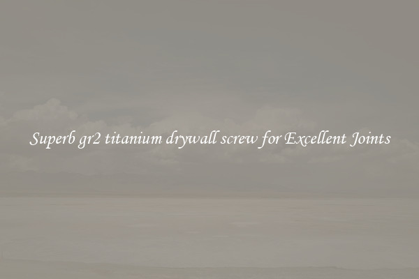 Superb gr2 titanium drywall screw for Excellent Joints