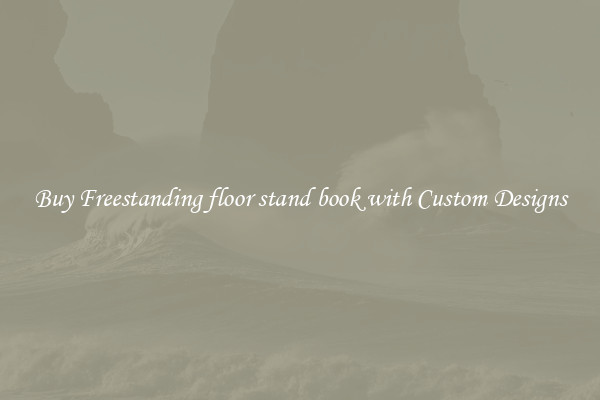 Buy Freestanding floor stand book with Custom Designs