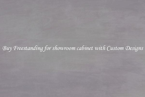 Buy Freestanding for showroom cabinet with Custom Designs