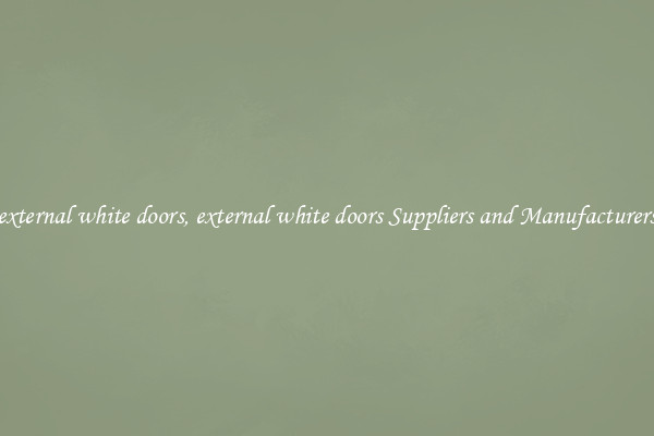 external white doors, external white doors Suppliers and Manufacturers