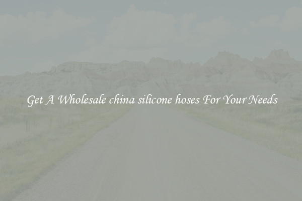 Get A Wholesale china silicone hoses For Your Needs