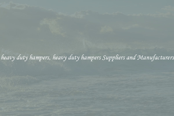 heavy duty hampers, heavy duty hampers Suppliers and Manufacturers