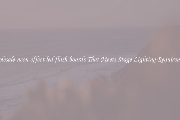Wholesale neon effect led flash boards That Meets Stage Lighting Requirements