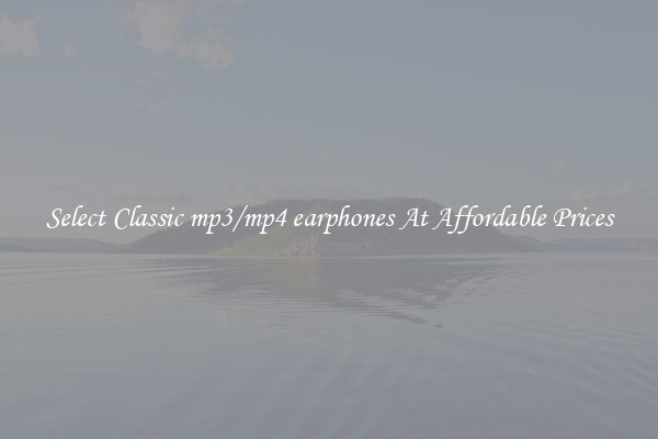 Select Classic mp3/mp4 earphones At Affordable Prices
