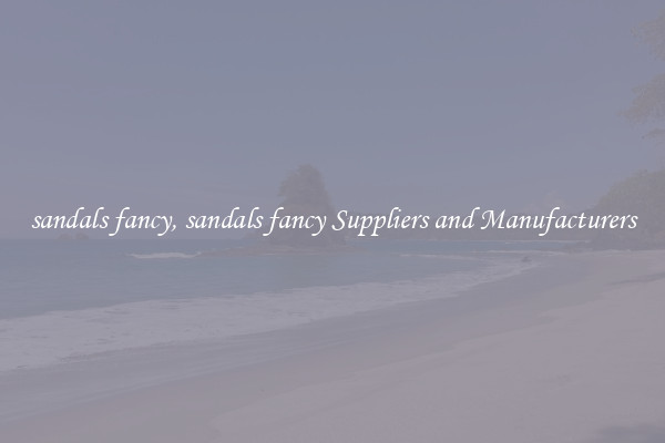 sandals fancy, sandals fancy Suppliers and Manufacturers