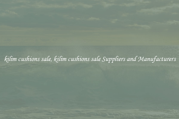 kilim cushions sale, kilim cushions sale Suppliers and Manufacturers