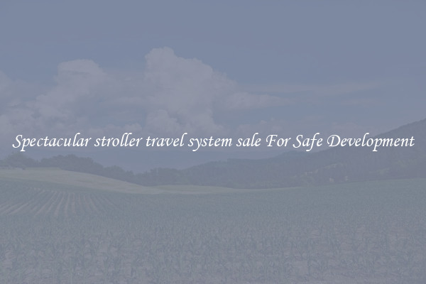 Spectacular stroller travel system sale For Safe Development