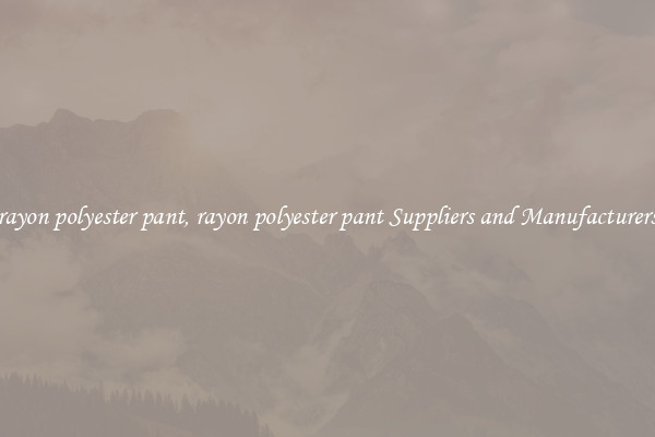 rayon polyester pant, rayon polyester pant Suppliers and Manufacturers