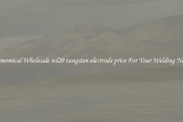 Economical Wholesale wl20 tungsten electrode price For Your Welding Needs