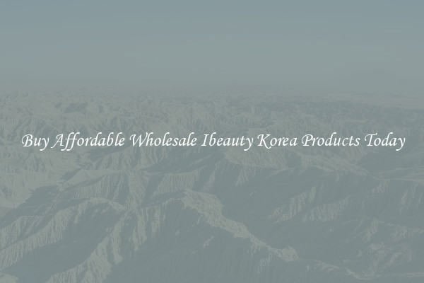 Buy Affordable Wholesale Ibeauty Korea Products Today